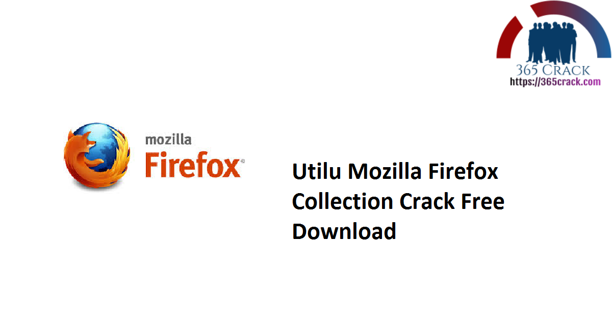Utilu Mozilla Firefox Collection Crack Free Download