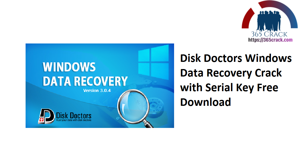 Disk Doctors Windows Data Recovery Crack with Serial Key Free Download