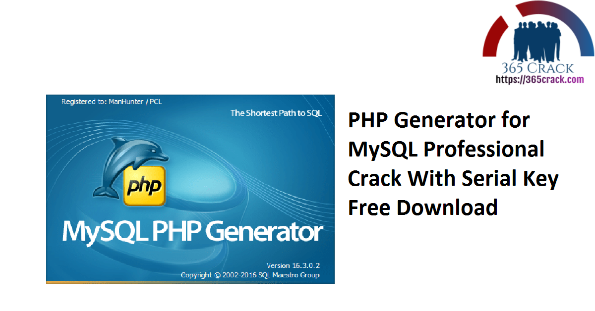 PHP Generator for MySQL Professional Crack With Serial Key Free Download