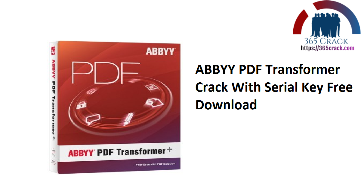 ABBYY PDF Transformer Crack With Serial Key Free Download