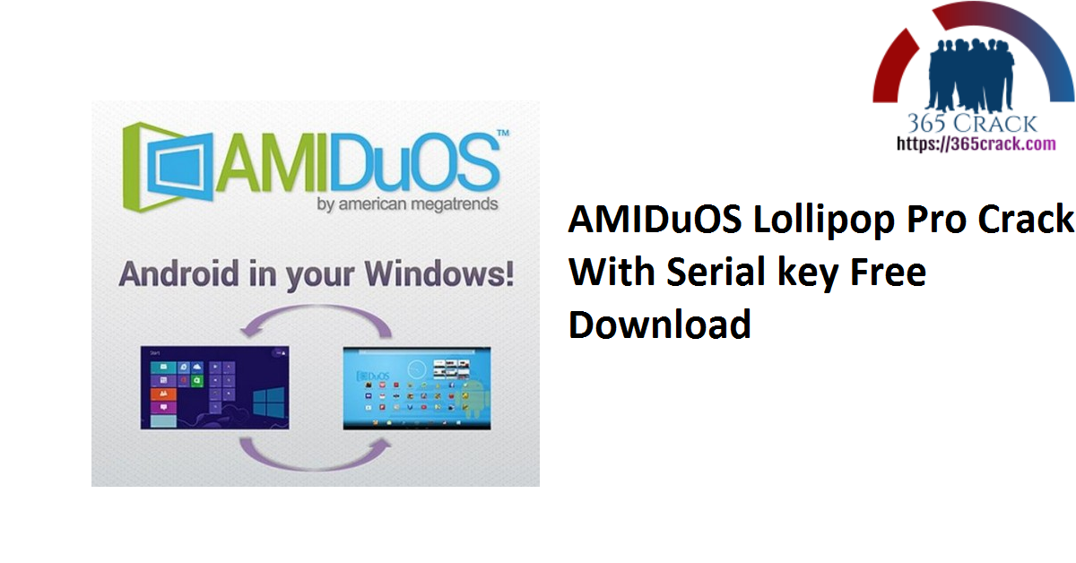 AMIDuOS Lollipop Pro Crack With Serial key Free Download