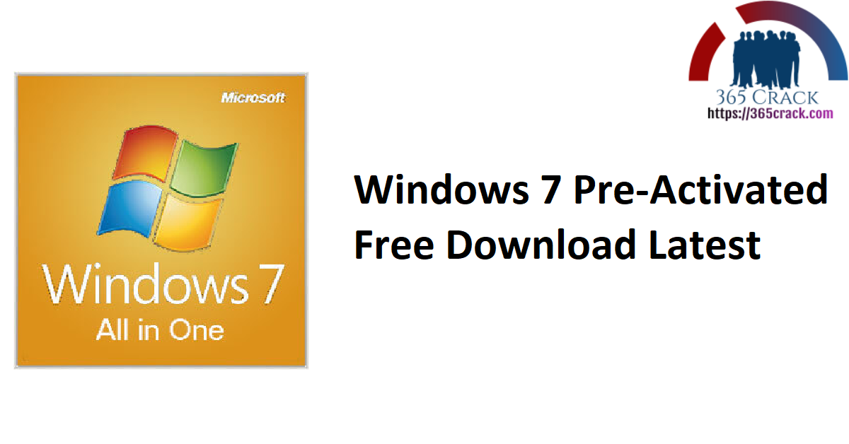 Windows 7 Pre-Activated Free Download Latest