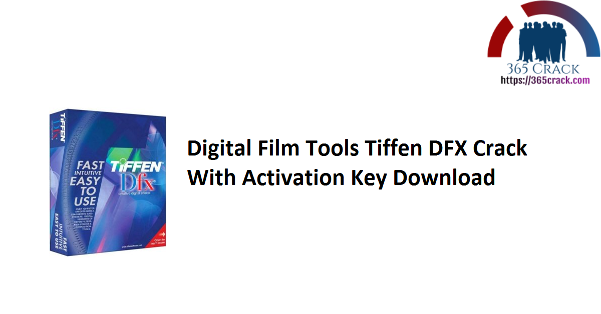 Digital Film Tools Tiffen DFX Crack With Activation Key Download