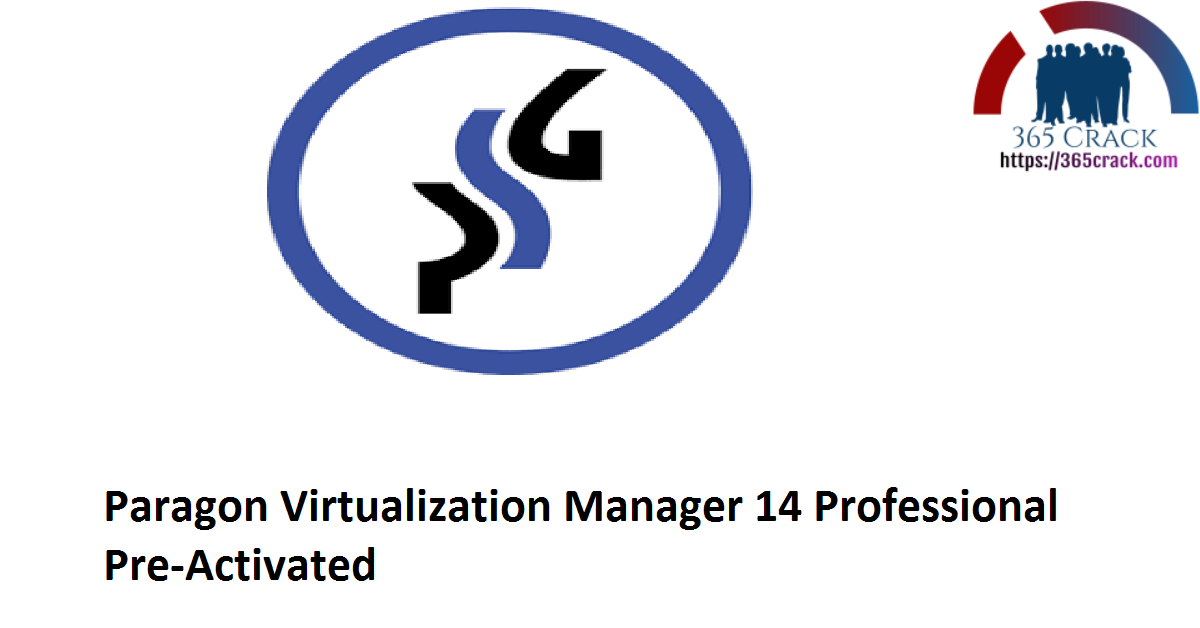 Paragon Virtualization Manager 14 Professional Pre-Activated