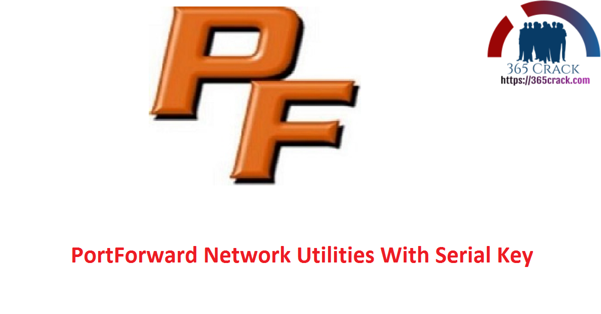 PortForward Network Utilities With Serial Key