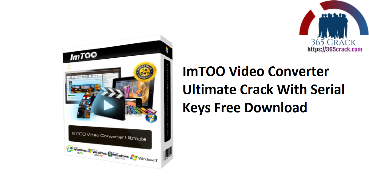 ImTOO Video Converter Ultimate Crack With Serial Keys Free Download