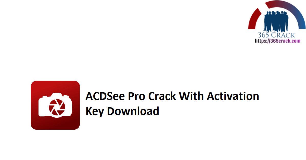 ACDSee Pro Crack With Activation Key Download