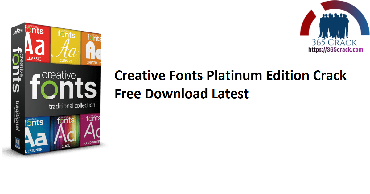 Creative Fonts Platinum Edition Crack Free Download Latest