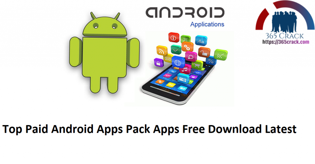 Top Paid Android Apps Pack 20 (130 Paid Apps[2022] 365Crack
