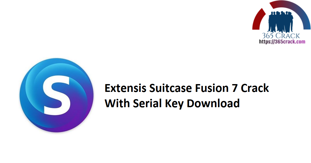 Extensis Suitcase Fusion 7 Crack With Serial Key Download