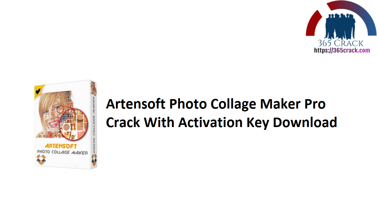 Artensoft Photo Collage Maker Pro Crack With Activation Key Download