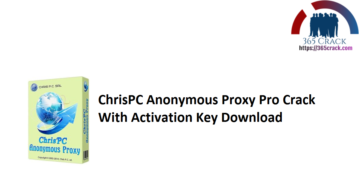 ChrisPC Anonymous Proxy Pro Crack With Activation Key Download