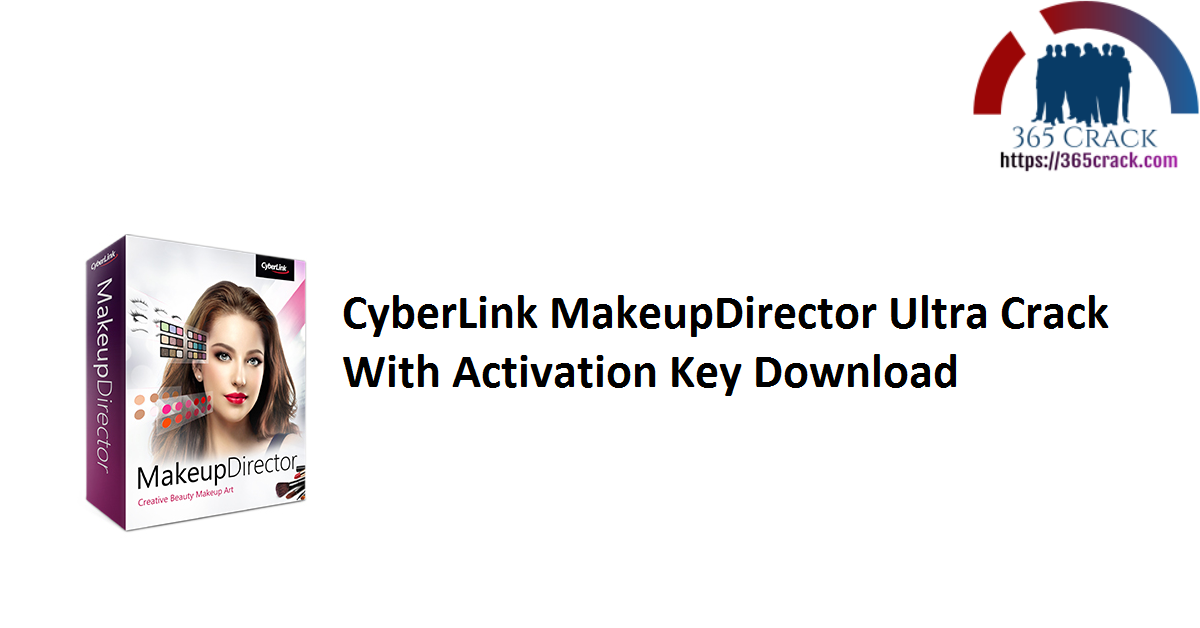 CyberLink MakeupDirector Ultra Crack With Activation Key Download