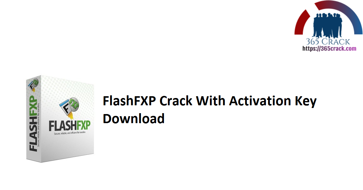 FlashFXP Crack With Activation Key Download