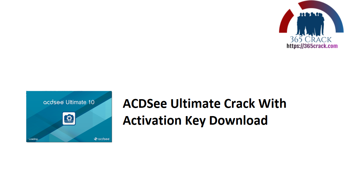 ACDSee Ultimate Crack With Activation Key Download