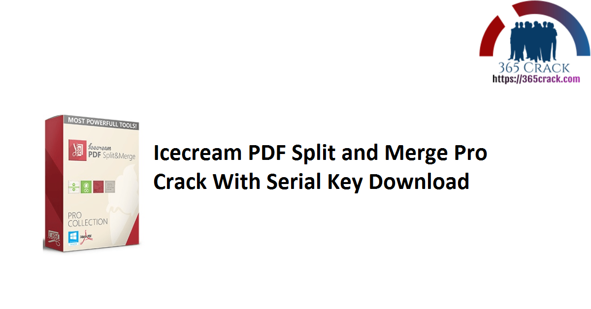 Icecream PDF Split and Merge Pro Crack With Serial Key Download