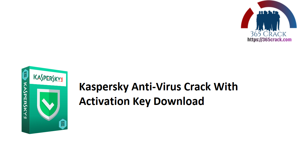 Kaspersky Anti-Virus Crack With Activation Key Download