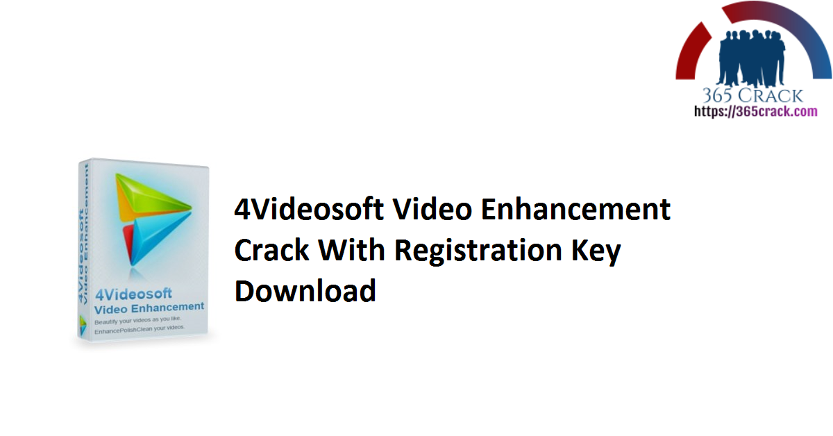 4Videosoft Video Enhancement Crack With Registration Key Download