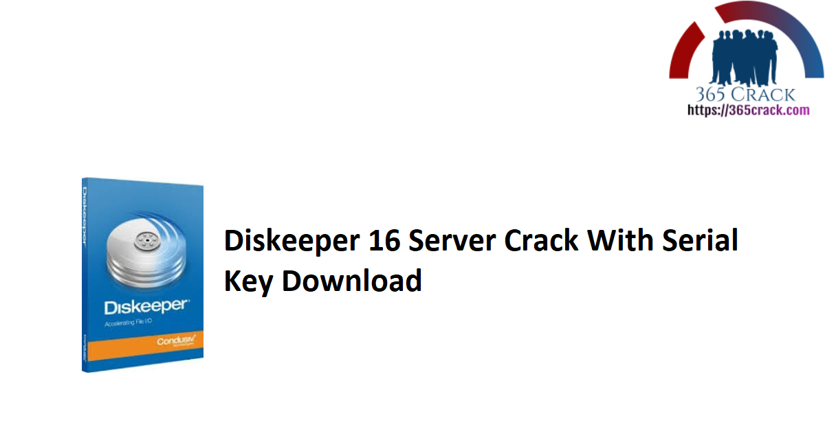 Diskeeper 16 Server Crack With Serial Key Download
