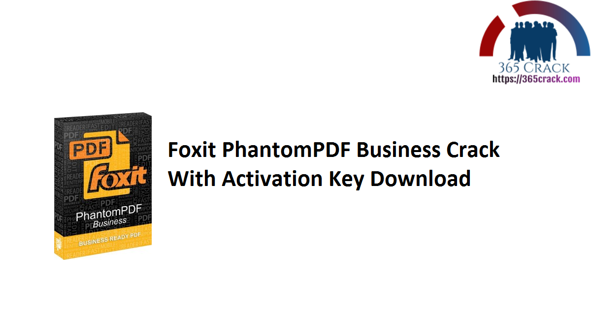 Foxit PhantomPDF Business Crack With Activation Key Download