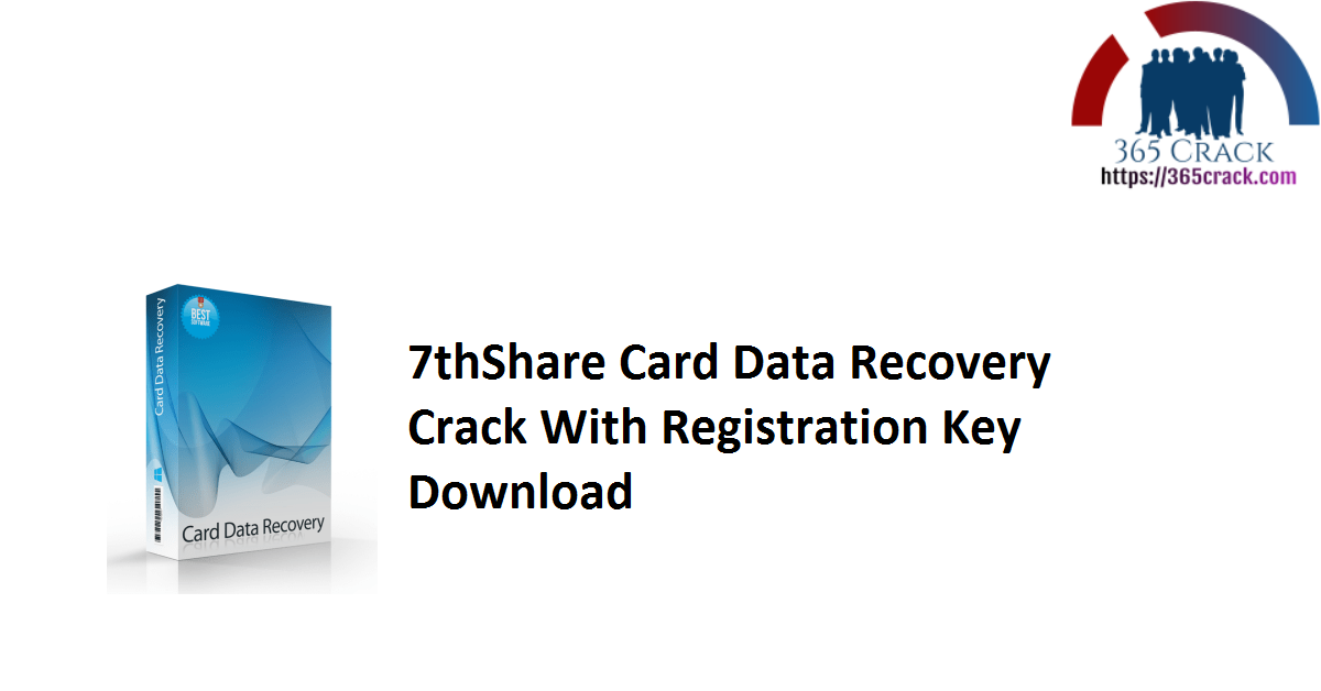 7thShare Card Data Recovery Crack With Registration Key Download