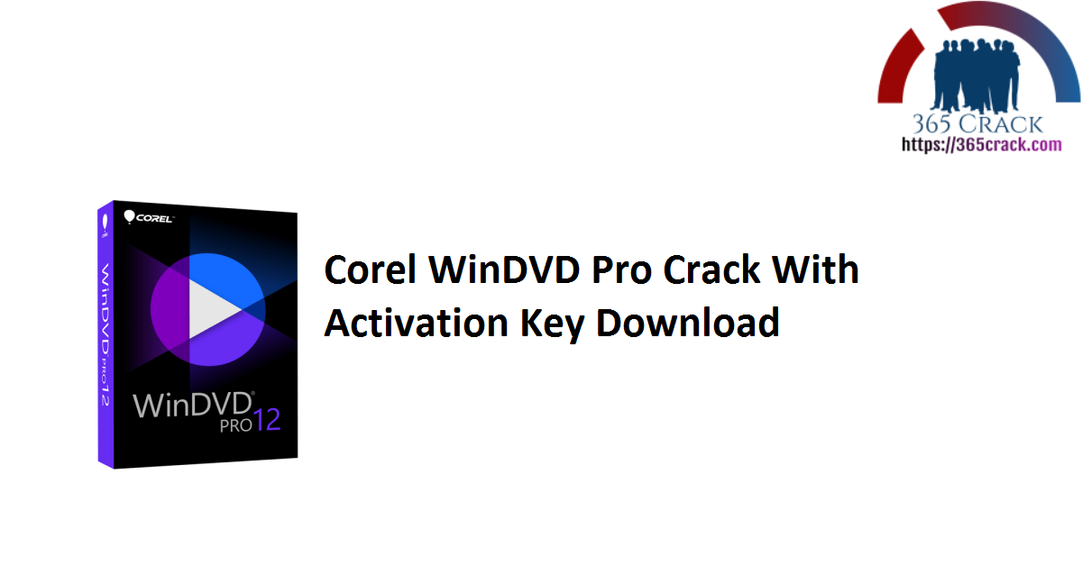 Corel WinDVD Pro Crack With Activation Key Download