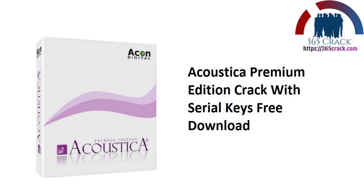 Acoustica Premium Edition Crack With Serial Keys Free Download