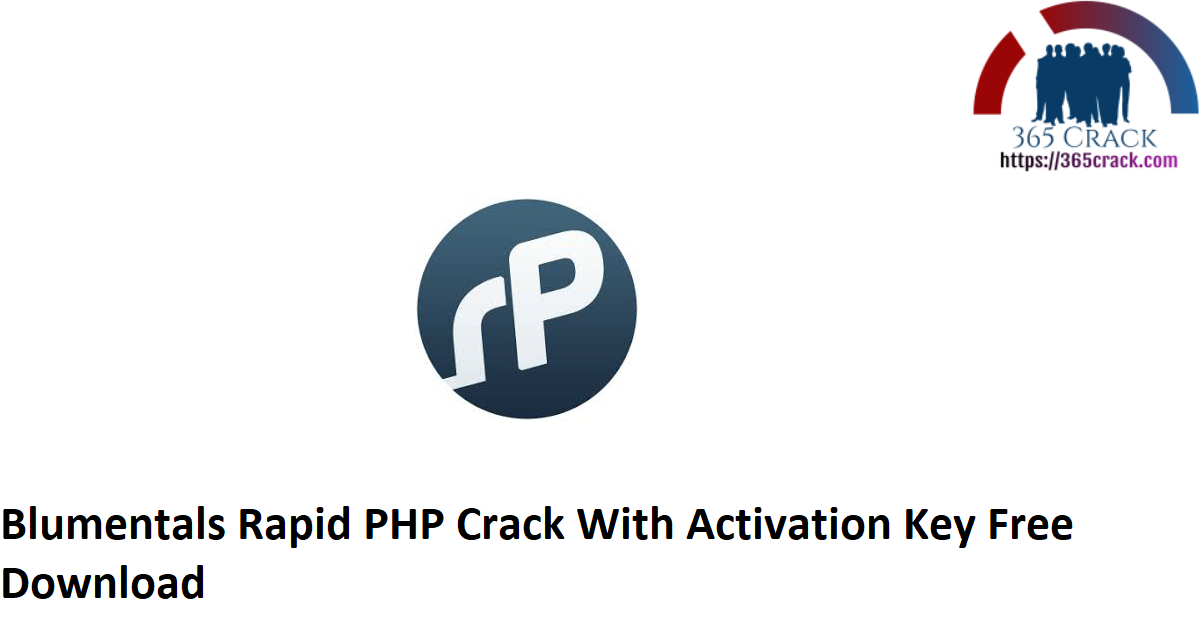 Blumentals Rapid PHP Crack With Activation Key Free Download