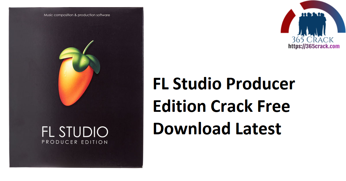 FL Studio Producer Edition Crack Free Download Latest