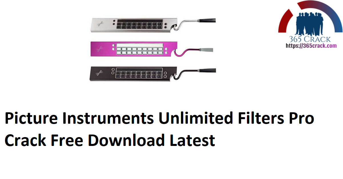 Picture Instruments Unlimited Filters Pro Crack Free Download Latest