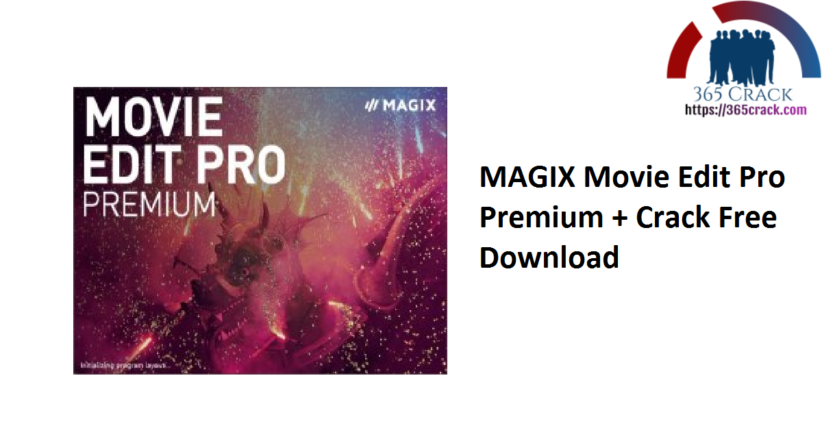 MAGIX Movie Edit Pro Premium + Crack Free Download