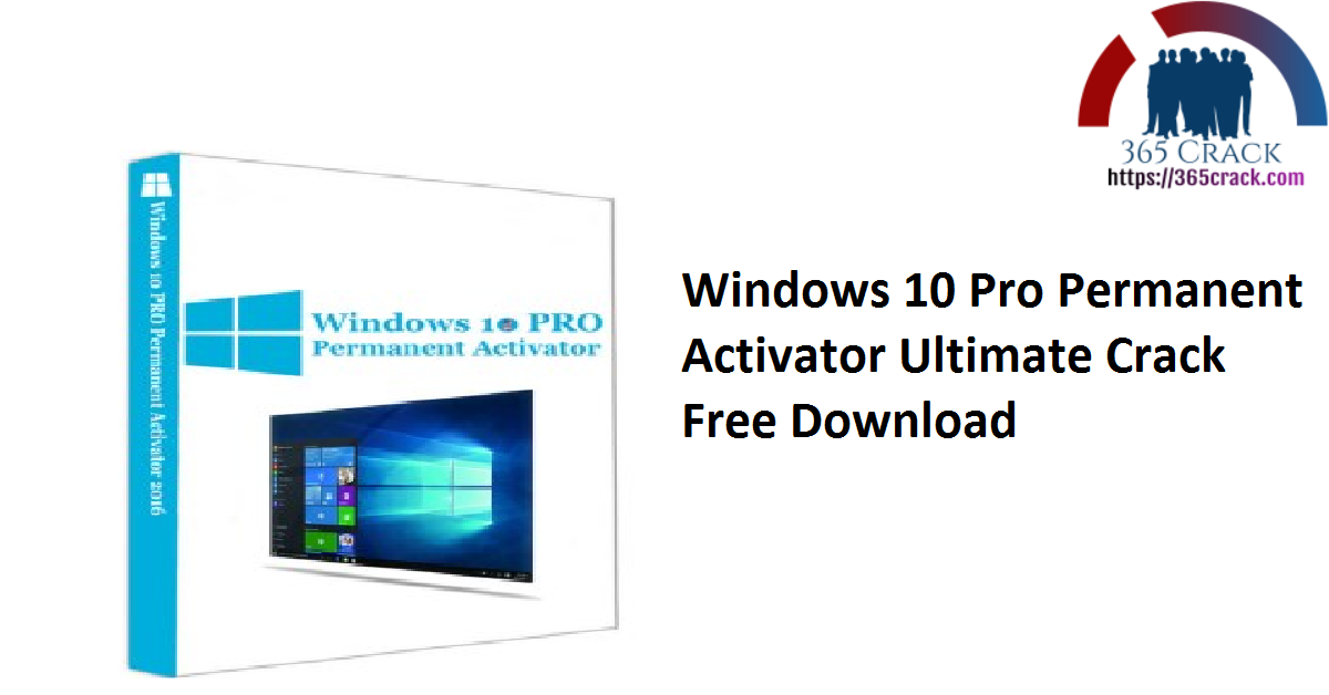 Windows 10 Pro Permanent Activator Ultimate Crack Free Download