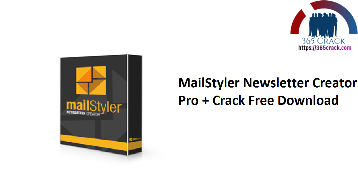 MailStyler Newsletter Creator Pro + Crack Free Download