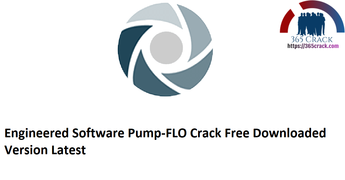 Engineered Software Pump-FLO Crack Free Downloaded Version Latest