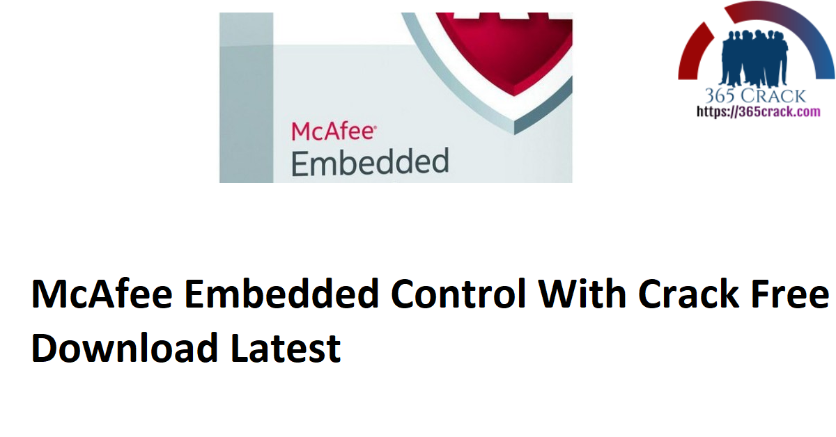 McAfee Embedded Control With Crack Free Download Latest