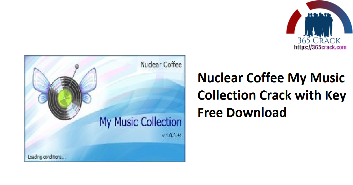 Nuclear Coffee My Music Collection Crack with Key Free Download