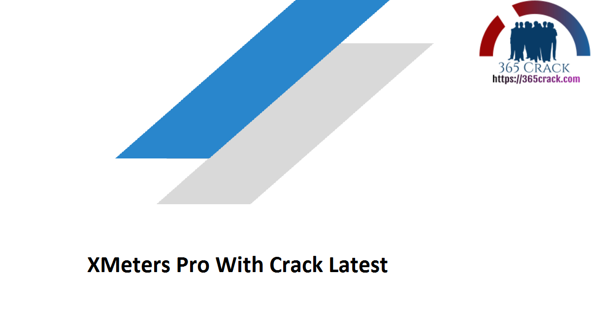XMeters Pro With Crack Latest