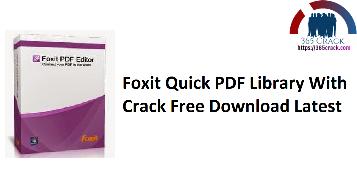 Foxit Quick PDF Library With Crack Free Download Latest