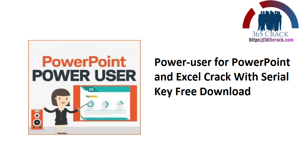 Power-user for PowerPoint and Excel Crack With Serial Key Free Download