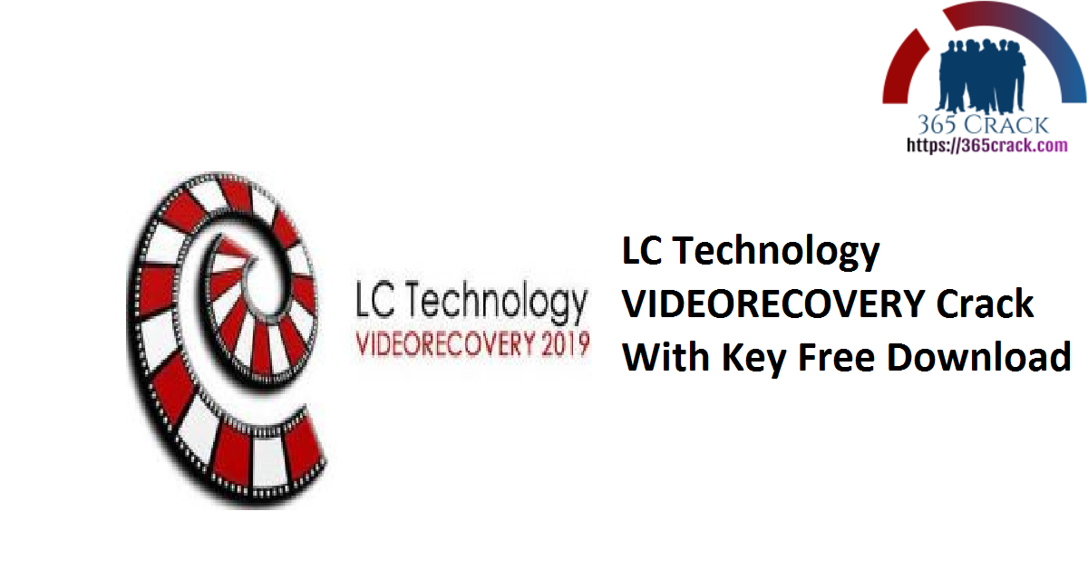 LC Technology VIDEORECOVERY Crack With Key Free Download