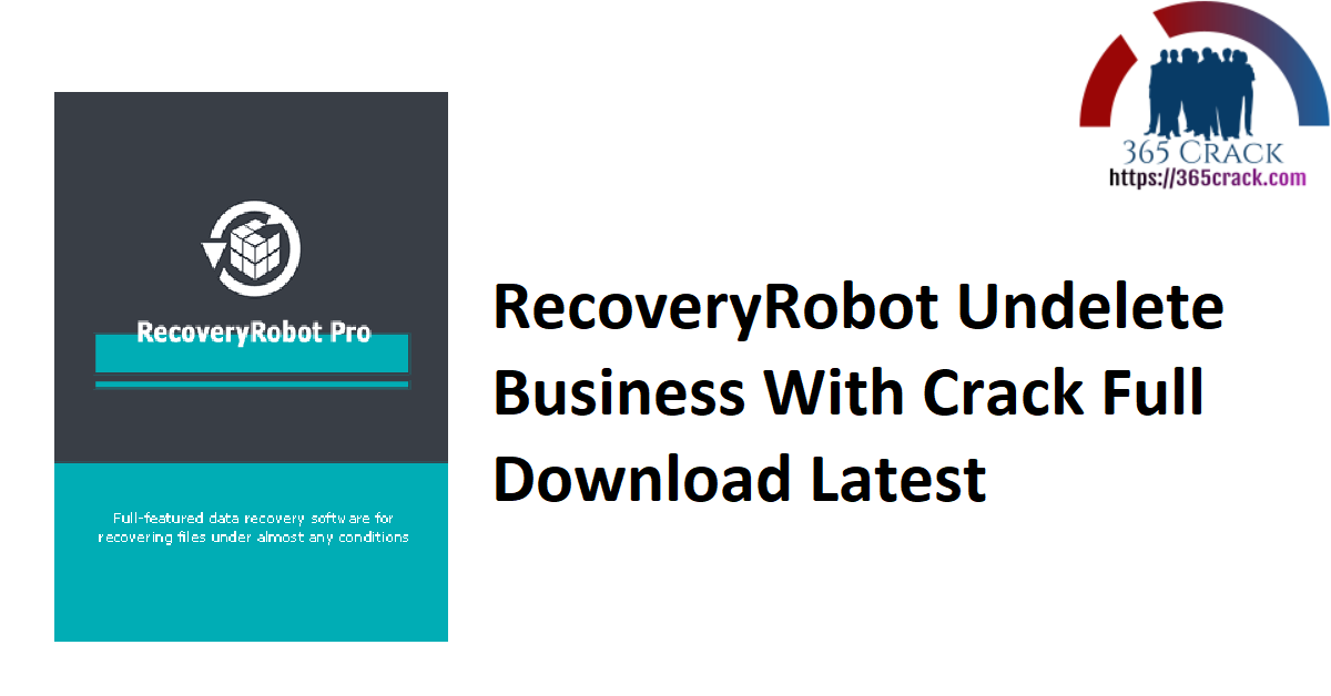RecoveryRobot Undelete Business With Crack Full Download Latest
