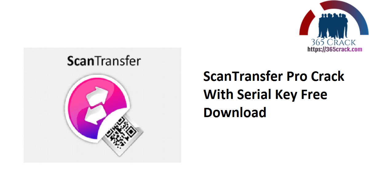 ScanTransfer Pro Crack With Serial Key Free Download
