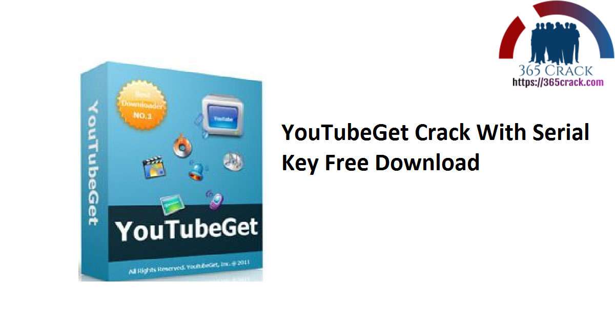 YouTubeGet Crack With Serial Key Free Download