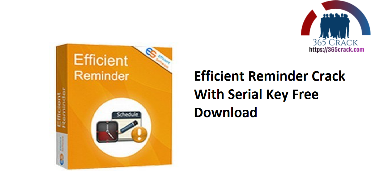Efficient Reminder Crack With Serial Key Free Download