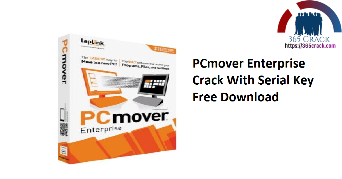 PCmover Enterprise Crack With Serial Key Free Download