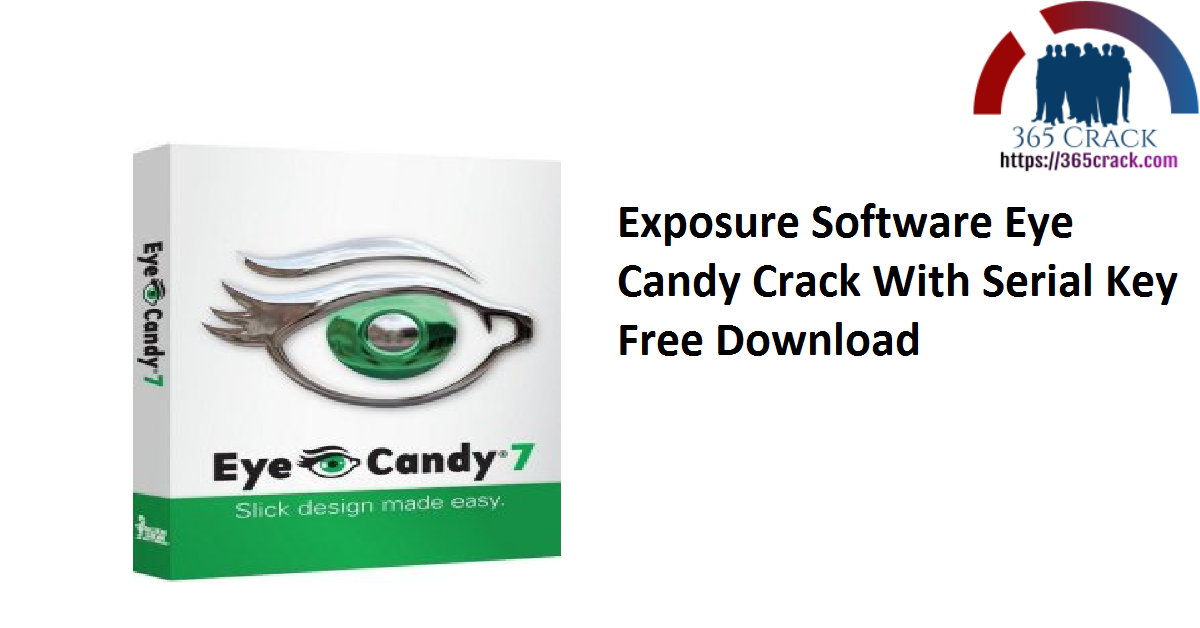 Exposure Software Eye Candy Crack With Serial Key Free Download