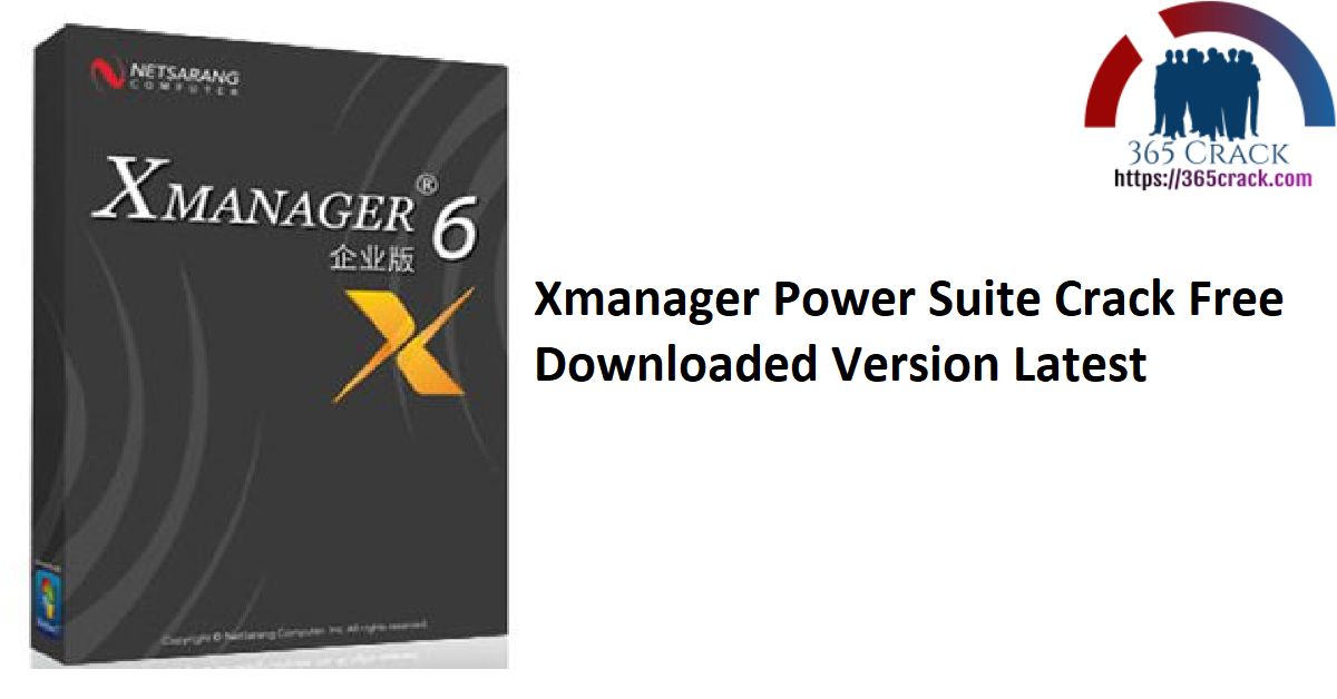 Xmanager Power Suite Crack Free Downloaded Version Latest