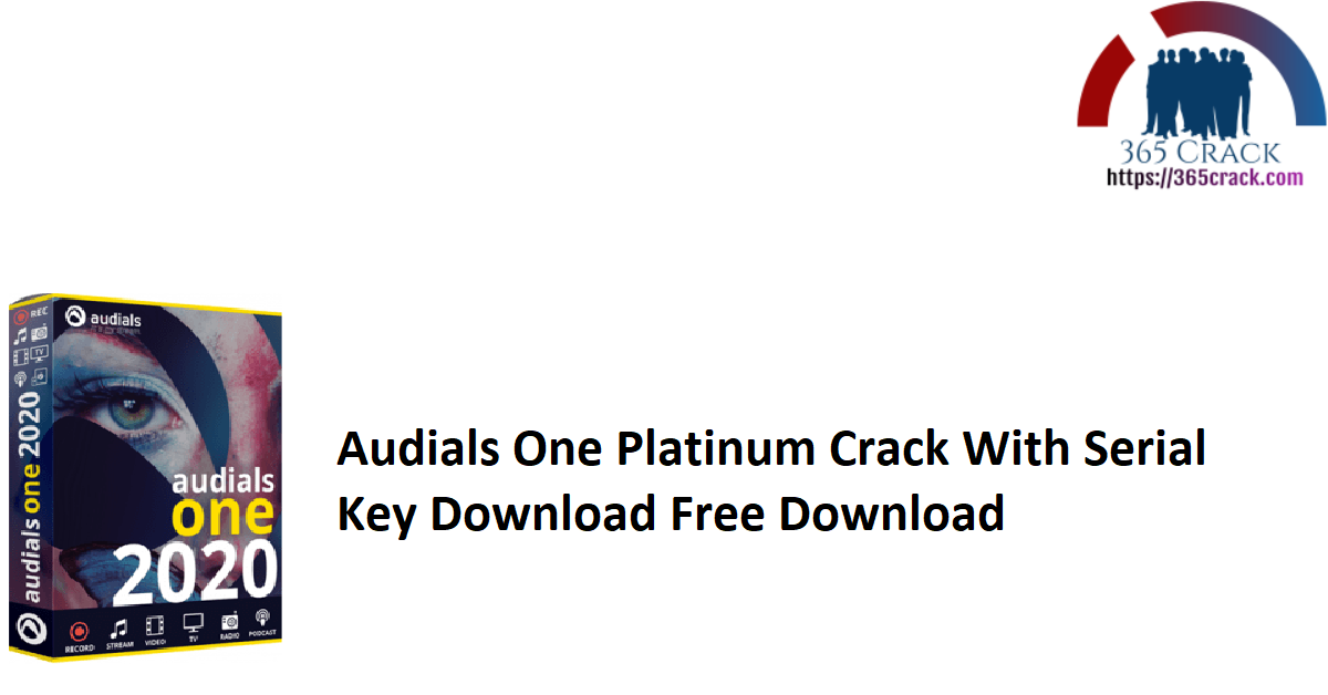Audials One Platinum Crack With Serial Key Download Free Download