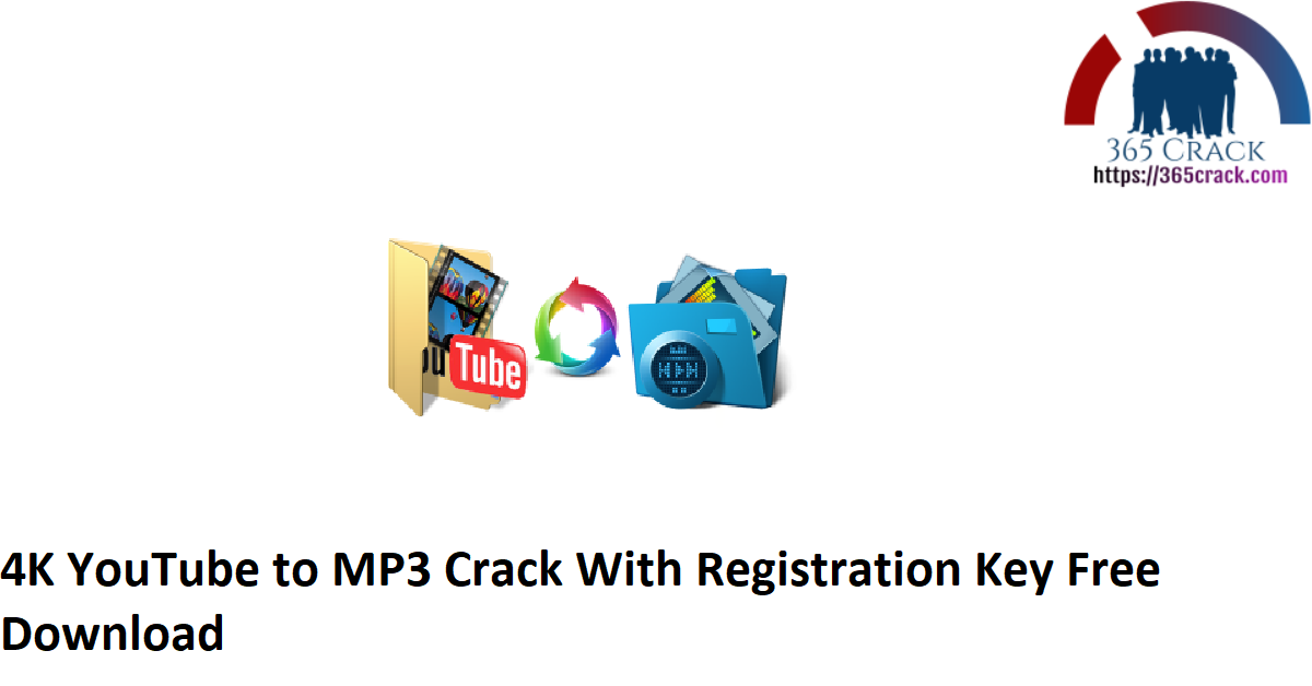 4K YouTube to MP3 Crack With Registration Key Free Download