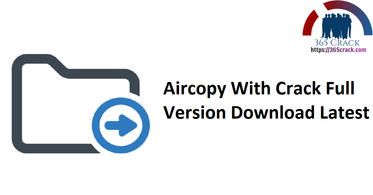 Aircopy With Crack Full Version Download Latest